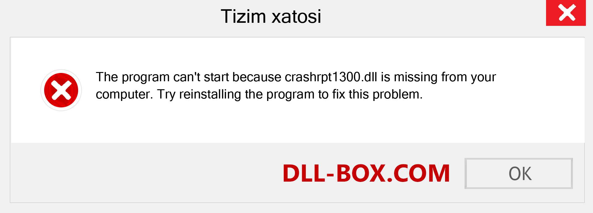 crashrpt1300.dll fayli yo'qolganmi?. Windows 7, 8, 10 uchun yuklab olish - Windowsda crashrpt1300 dll etishmayotgan xatoni tuzating, rasmlar, rasmlar